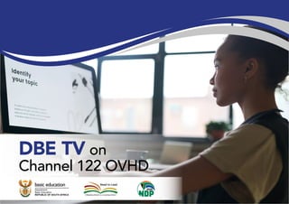DBE TV on
Channel 122 OVHD
 