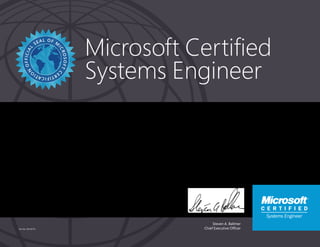 Steven A. Ballmer
Chief Executive Officer
Microsoft Certified
Systems Engineer
Part No. X18-83710
SEYED ALI HASSANI
Has successfully completed the requirements to be recognized as a Microsoft Certified Systems
Engineer: Windows Server 2003.
Date of achievement: 09/26/2007
Certification number: B804-3962
 