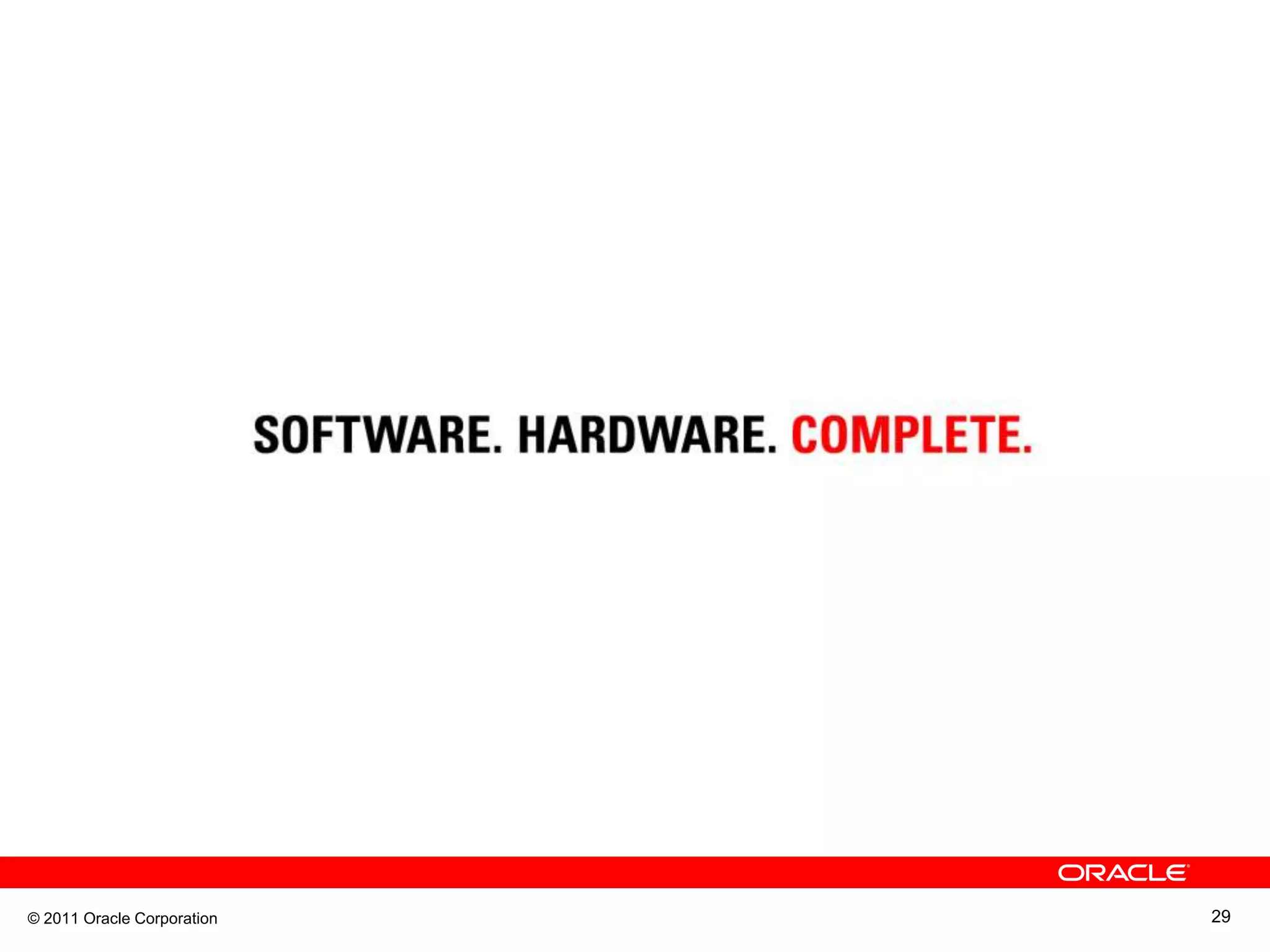 © 2011 Oracle Corporation 29 