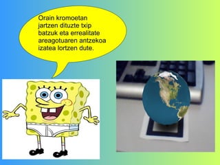 Orain kromoetan jartzen dituzte txip batzuk eta errealitate areagotuaren antzekoa izatea lortzen dute. 