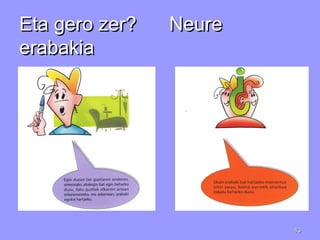 Eta gero zer? NeureEta gero zer? Neure
erabakiaerabakia
4343
 