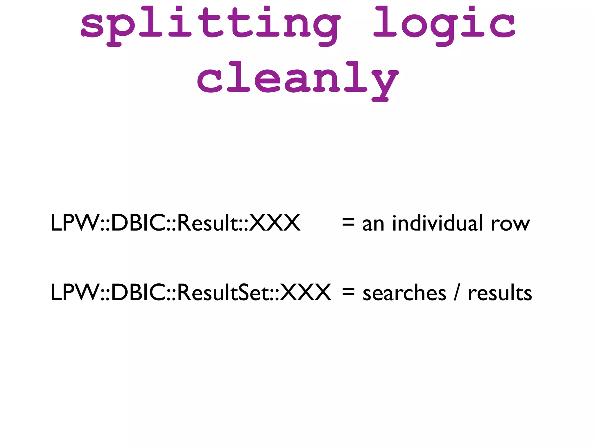 DBIx::Class beginners