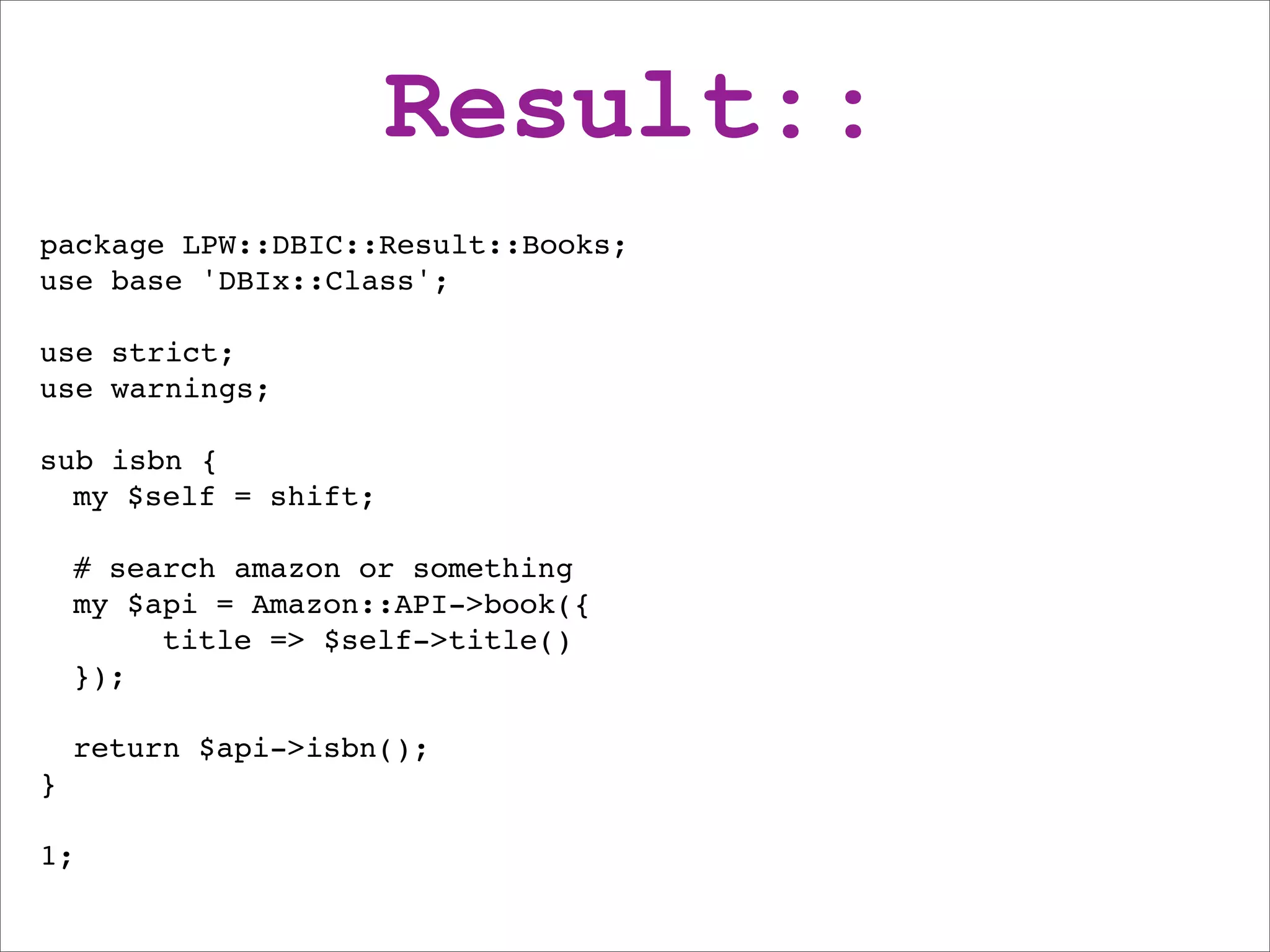 DBIx::Class beginners