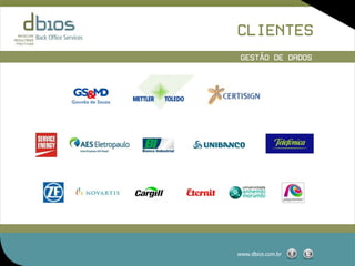CLIENTES
 GESTÃO DE DADOS




www.dbios.com.br
 