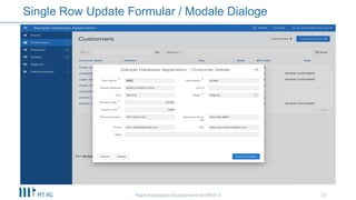 27
Single Row Update Formular / Modale Dialoge
Rapid Application Development mit APEX 5
 