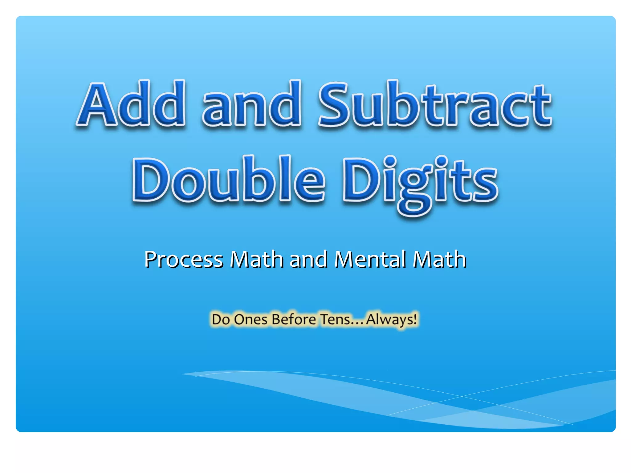 Process Math and Mental MathProcess Math and Mental Math
 