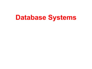 Database Systems
 