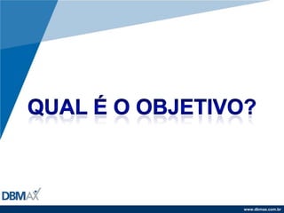 Qual é o objetivo?