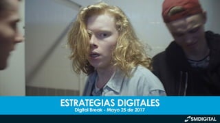 DIGITAL BREAK // MAYO 18 DE 2017
 