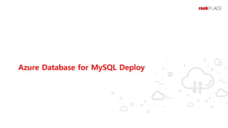 Azure Database for MySQL Deploy
 