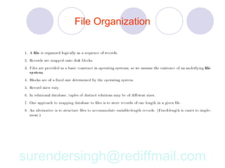 File Organization




surendersingh@rediffmail.com
 