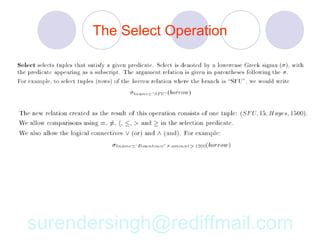 The Select Operation




surendersingh@rediffmail.com
 