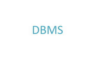 DBMS
 