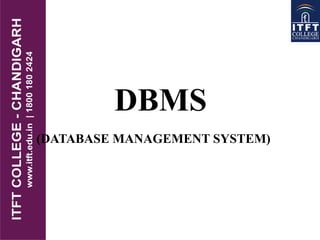 DBMS
(DATABASE MANAGEMENT SYSTEM)
 