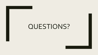 QUESTIONS?
 