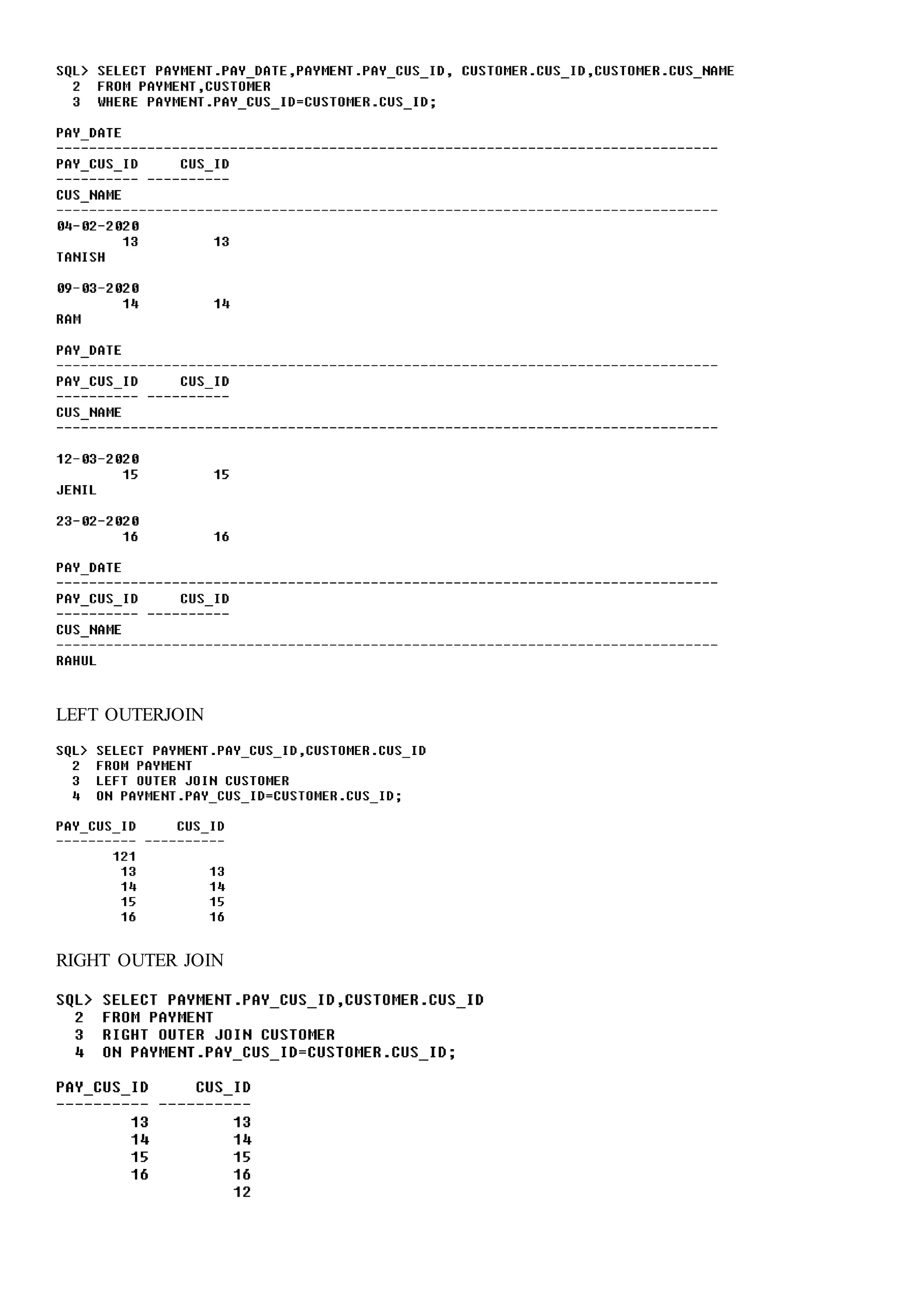 LEFT OUTERJOIN
RIGHT OUTER JOIN
 