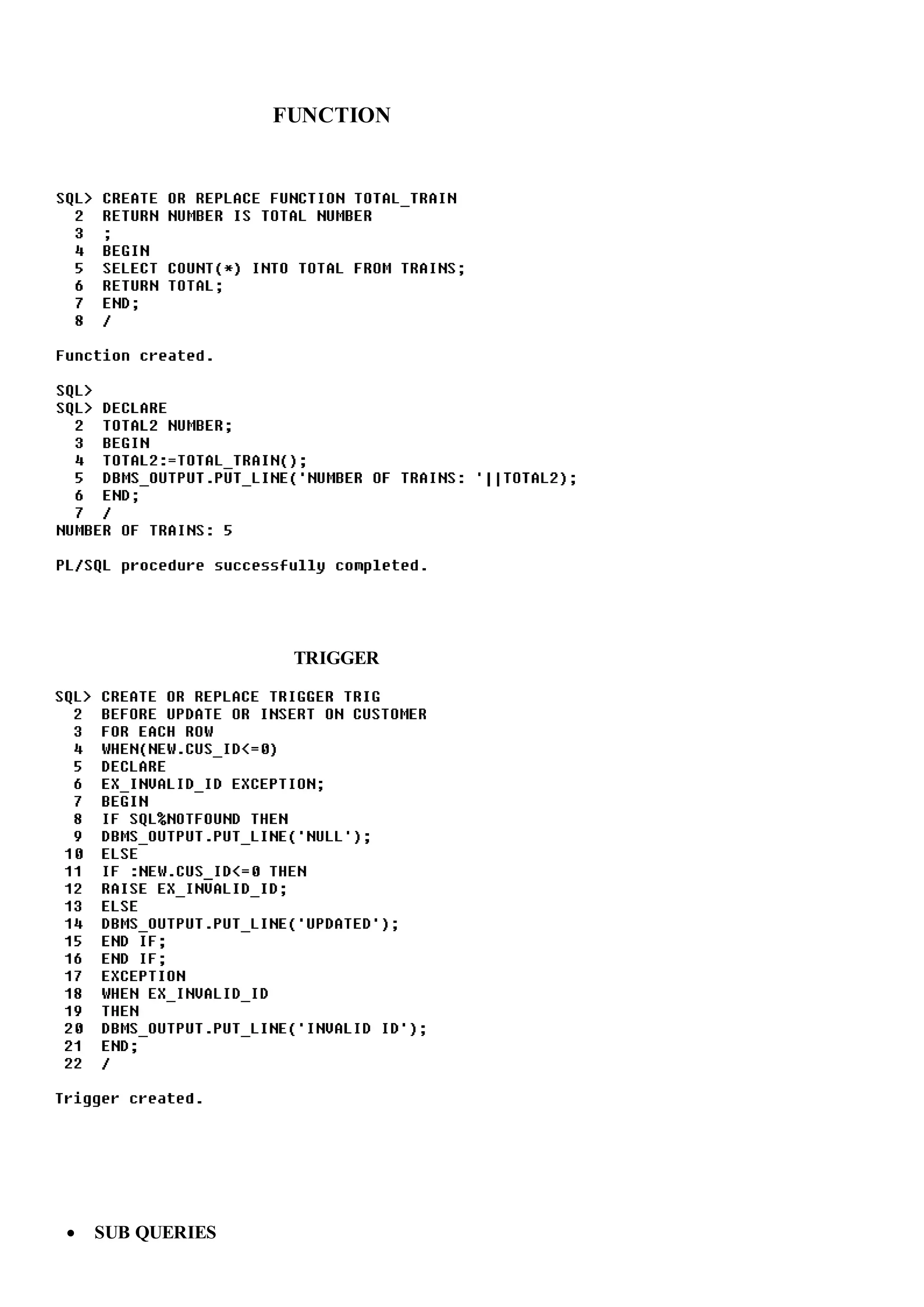 FUNCTION
TRIGGER
 SUB QUERIES
 