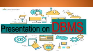 Presentation on DBMS
 