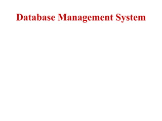 Database Management System
 