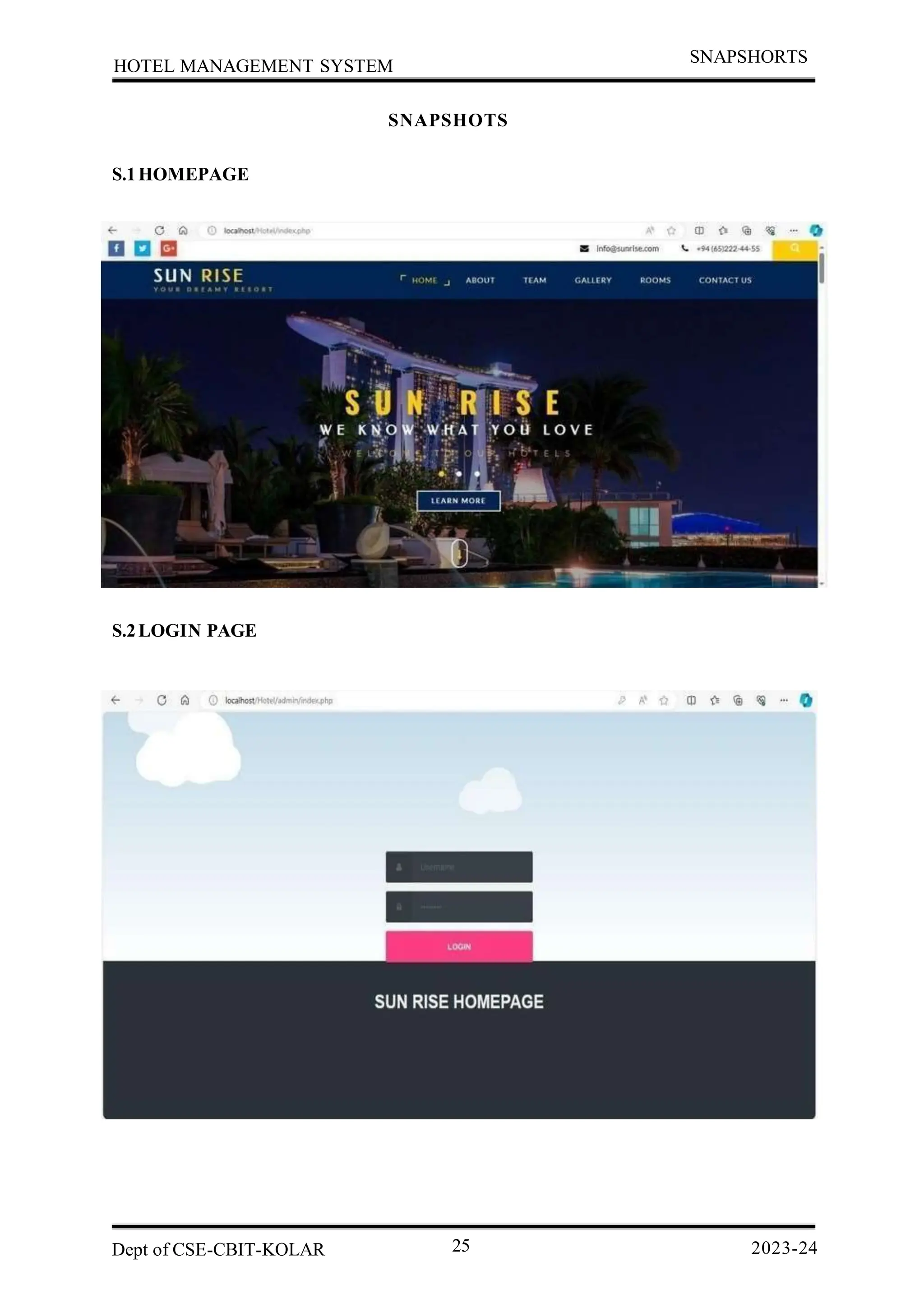 SNAPSHOTS
S.1HOMEPAGE
S.2LOGIN PAGE
HOTEL MANAGEMENT SYSTEM
Dept of CSE-CBIT-KOLAR 25 2023-24
SNAPSHORTS
 