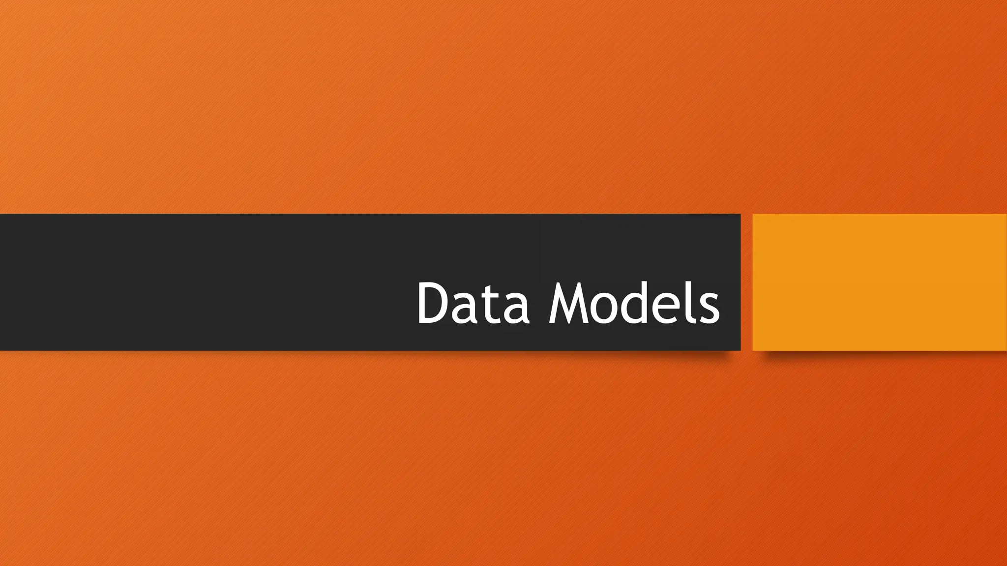 Data Models
 