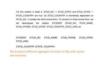 18) a) explain different aggregate functions in SQL with syntax
and examples.
 
