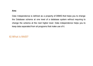 6) What is RAID?
 