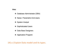 14) a ) Explain Data model and its types.
 