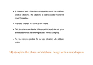 14) a) explain the phases of database design with a neat diagram
 