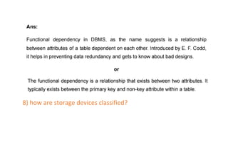 8) how are storage devices classified?
 