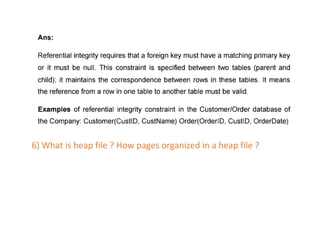 6) What is heap file ? How pages organized in a heap file ?
 