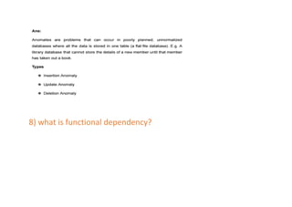 8) what is functional dependency?
 