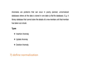 7) define normalization
 