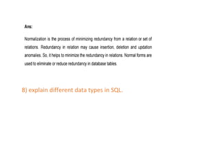 8) explain different data types in SQL.
 