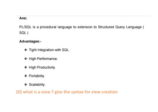 10) what is a view ? give the syntax for view creation
 