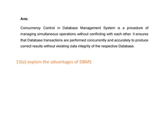 13)a) explain the advantages of DBMS
 