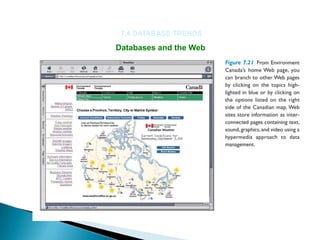 7.4 DATABASE TRENDS

Databases and the Web
 