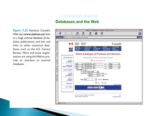 7.4 DATABASE TRENDS
Databases and the Web
 
