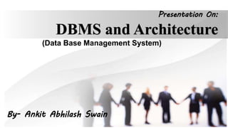 Data base management system and Architecture ppt. | PPTX | Databases ...