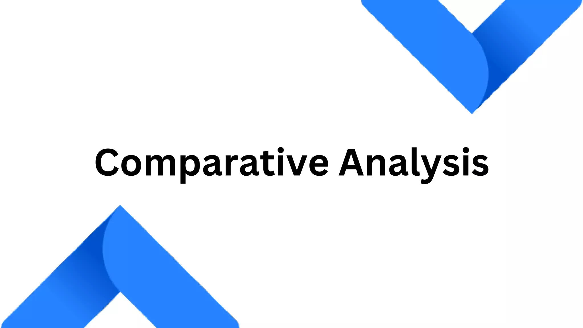 Comparative Analysis
 