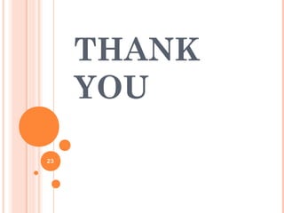 THANK
YOU
23
 