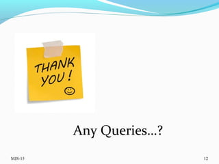 Any Queries…?
MJS-15 12
 