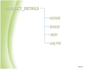 SUBJECT_DETAILSSCODENAMESEMUG/PGNEO5