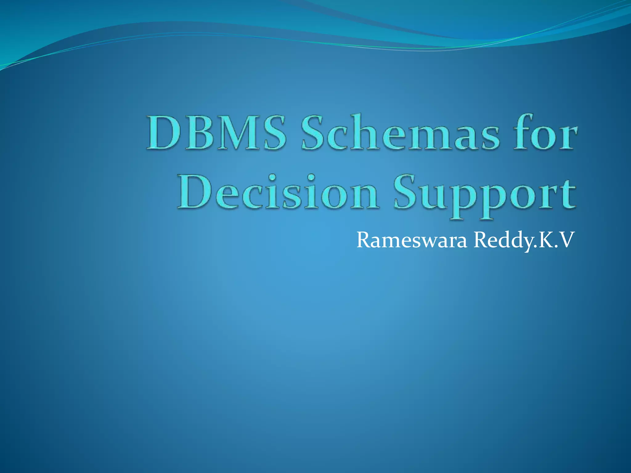 Dbms schemas for decision support pptx