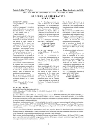 Boletín Oficial Nº 19.320                                                        Viernes 24 de Septiembre de 2010
                    2010 - AÑO DEL BICENTENARIO DE LA REVOLUCION DE M AYO

                                   SECCION ADMIISTRATIVA
                                         DECRETOS
DECRETO Nº 1.401/2010                         Art. 1º - Homológase en todas sus             Que la Gerencia Comercial y la
Santiago del Estero, 3 de Septiembre          partes la Resolución Nº 217/2010,             Gerencia General de la Caja Social de
del 2010.-                                    dictada por la Caja Social de Santiago        Santiago del Estero han intervenido en
VISTO: el Expediente Nº 211-46-2010           del Estero, por la cual se adjudica al Sr.    la gestión y estiman viable lo solicitado
sobre adjudicación de una Agencia             Carlos Antonio Avido,          D.N.I. Nº      por el recurrente;
Oficial de Tómbola, solicitada por el         26.570.994, una Agencia Oficial de            Que el Servicio Jurídico del Ministerio
Sr. Carlos Antonio Avido; y                   Tómbola, la que será instalada en Calle       de Economía, a fs. 43, se expide sobre
CONSIDERANDO:                                 Córdoba Nº 201 del Barrio Centro de la        la procedencia de lo tramitado en autos,
Que el Administrador de la Caja Social        Ciudad Capital, Provincia de Santiago         Fiscalía de Estado, en Dictamen Nº
de Santiago del Estero ha dictado la          del Estero.                                   1.361/10, se pronuncia en igual sentido
Resolución Nº 217/2010, mediante la           Art. 2º - Comuníquese, regístrese y           e indica el dictado del acto
cual solicita al Poder Ejecutivo la           dése al BOLETIN OFICIAL.                      administrativo correspondiente;
homologación de la misma para                         Dr. Gerardo Zamora                    Que es procedente el dictado del
adjudicar al Sr. Carlos Antonio Avido,               Sr. Elías Miguel Suárez                presente acto en virtud de lo establecido
una Agencia de Tómbola que será                         CPN Atilio Chara                    en las Leyes Nºs. 6.071/94 y 6.336/96;
instalada en Calle Córdoba Nº 201 del                                                       Por ello,
Barrio Centro de la Ciudad Capital,           DECRETO Nº 1.402/2010                          El Señor Gobernador de la Provincia
Provincia de Santiago del Estero;             Santiago del Estero, 3 de Septiembre                        DECRETA:
Que la Gerencia Comercial y la                del 2010.-                                    Art. 1º - Homológase en todas sus
Gerencia General de la Caja Social de         VIST O : el Ex p edient e Nº                  partes la Resolución Nº 363/2010,
Santiago del Estero han intervenido en        3.165-46-2008, sobre adjudicación de          dictada por la Caja Social de Santiago
la gestión y estiman viable lo solicitado     una Agencia Oficial de Tómbola,               del Estero, por la cual se adjudica al Sr.
por el recurrente;                            solicitada por el Sr. Walter Rubén            Walter Rubén Sosa,            D.N.I. Nº
Que el Servicio Jurídico del Ministerio       Sosa; y                                       16.467.526, una Agencia Oficial de
de Economía, a fs. 25/38, se expide           CONSIDERANDO:                                 Tómbola, la que será instalada en Calle
sobre la procedencia de lo tramitado en       Que el Administrador de la Caja Social        Juan B. Alberdi y Chile de la Ciudad de
autos, Fiscalía de Estado, en Dictamen        de Santiago del Estero ha dictado la          Las Termas de Río Hondo, Provincia
Nº 1.214/10, se pronuncia en igual            Resolución Nº 363/2010, mediante la           de Santiago del Estero.
sentido e indica el dictado del acto          cual solicita al Poder Ejecutivo la           Art. 2º - Comuníquese, regístrese y
administrativo correspondiente;               homologación de la misma para                 dése al BOLETIN OFICIAL.
Que es procedente el dictado del              adjudicar al Sr. Walter Rubén Sosa,                    Dr. Gerardo Zamora
presente acto en virtud de lo establecido     una Agencia de Tómbola que será                      Sr. Elías Miguel Suárez
en las Leyes Nºs. 6.071/94 y 6.336/96;        instalada en Calle Juan B. Alberdi y                    CPN Atilio Chara
Por ello,                                     Chile de la Ciudad de Las Termas de
El Señor Gobernador de la Provincia           Río Hondo, Provincia de Santiago del
              DECRETA:                        Estero;

DECRETO Nº 1.403/2010
Santiago del Estero, 3 de Septiembre de 2010.-
VISTO: el Expediente Nº 46.292 - Código 33 - Año 2009 - Glosado Nº 50.941 - 33 -2009; y
CONSIDERANDO:
Que a través del mismo la firma ECO S.A., solicita el pago de las Facturas "B" Nº 0001-00001201 y "B" Nº 0001-00001204 por
la suma total de Pesos Cuarenta y Seis Mil Seiscientos Cuarenta y Tres con Cuarenta y Cinco Centavos ($ 46.643,45), en concepto
del servicio de recolección y destino final de residuos patológicos generados en los diferentes Hospital de Capital y Banda, durante
los meses de Agosto y Septiembre del 2009;
Que mediante Resolución Ministerial Nº 1.018 de fecha 8 de Abril del 2010 se aprueba y autoriza el pago de las facturas reclamadas,
afectada por Notas de Créditos "B" Nº 0001-00000052 y "B" Nº 0001-00000053 por un importe de Pesos Cuatro Mil Novecientos
Setenta y Cuatro con Cinco Centavos ($ 4.974,05), imputándose el gasto a la Jurisdicción 40 - Partida 299 - Otros Bienes de
Consumo Varios;
Que a fs. 71 el Servicio de Auditoria de Contaduría General de la Provincia, observa que el mencionado acto administrativo se
encuentra viciado por imperio del Art. 2 - Punto 4 del Decreto Nº 133/09 en virtud de no estar debidamente homologada por Decreto,
ya que el monto de la contratación directa supera el límite permitido al área ministerial;
Que la presente gestión fue aprobada por Resolución Ministerial en virtud de que el Art. 2º, inciso 1 del Decreto Nº 133/09 exige
que el responsable máximo de unidad de la organización ejecutora del programa emita acto administrativo que luego deberá ser
homologado por autoridad competente (inciso 4, Art. 2º);


                                                                  2
 