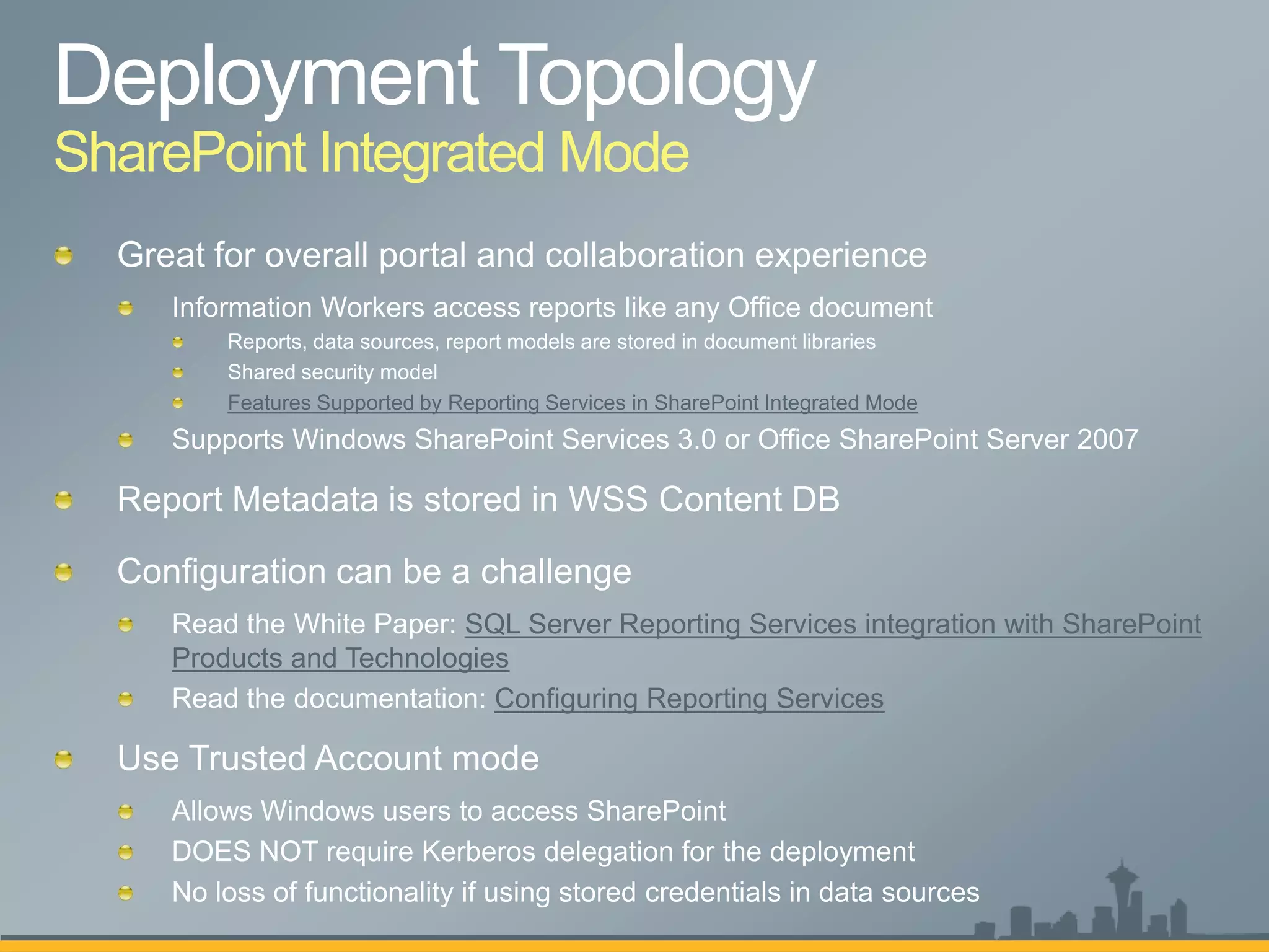 SharePoint Integrated Mode



        Features Supported by Reporting Services in SharePoint Integrated Mode




                         SQL Server Reporting Services integration with SharePoint
    Products and Technologies
                            Configuring Reporting Services
 