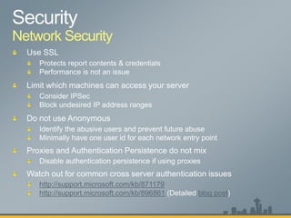 Network Security
http://support.microsoft.com/kb/871179
http://support.microsoft.com/kb/896861 blog post
 