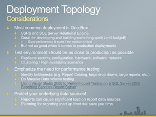 Considerations
Using Visual Studio 2005 to Perform Load Testing on a SQL Server 2005
Reporting Services Report Server
 