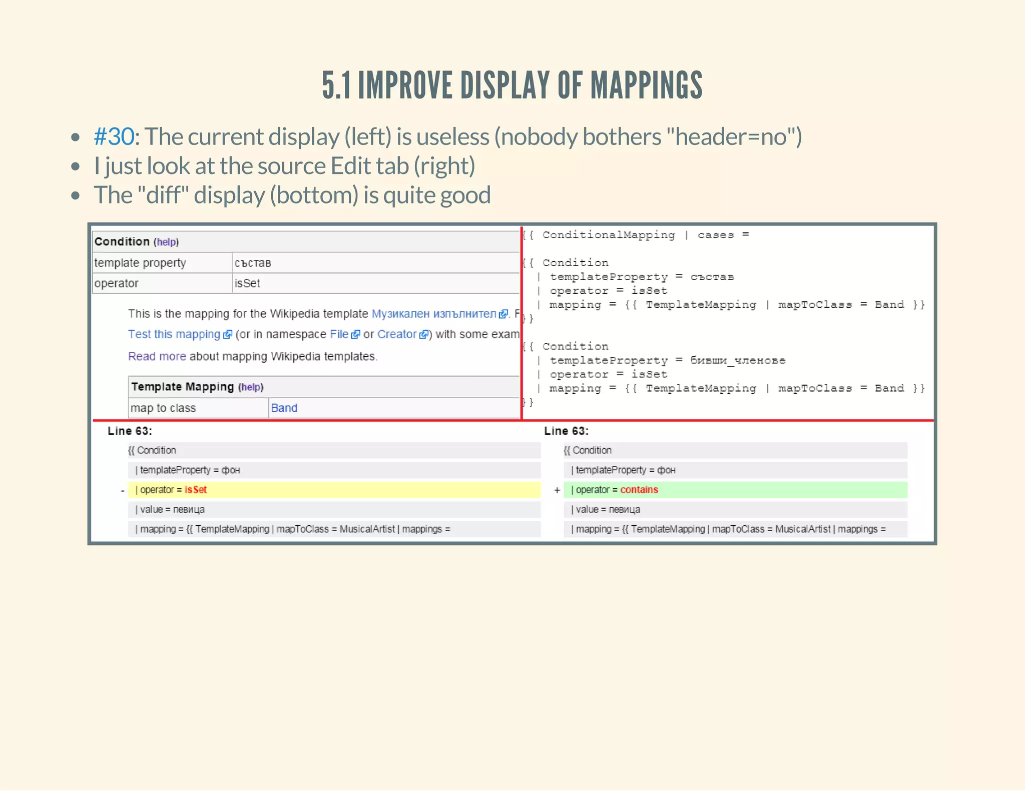 5.1 IMPROVE DISPLAY OF MAPPINGS
: The current display (left) is useless (nobody bothers "header=no")
I just look at the source Edit tab (right)
The "diff" display (bottom) is quite good
#30
 
