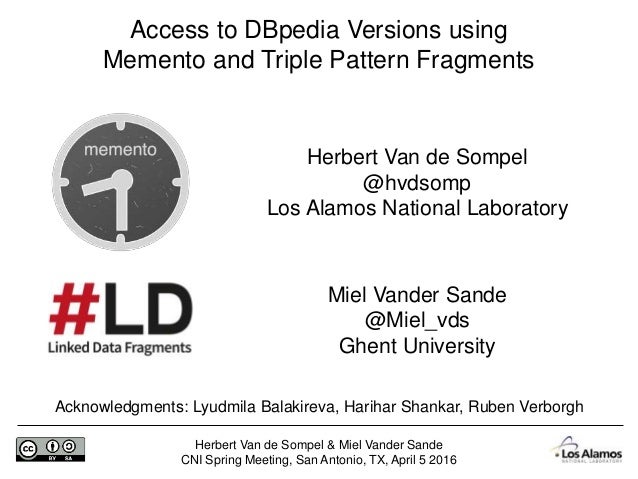 Herbert Van de Sompel & Miel Vander Sande
CNI Spring Meeting, San Antonio, TX, April 5 2016
Herbert Van de Sompel
@hvdsomp...